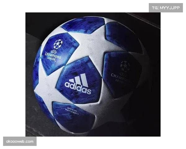 欧足联研讨新赛季欧冠用球，称将采用新技术提升飞行轨迹稳定性与传球效率